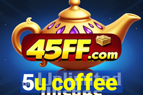 5u coffee